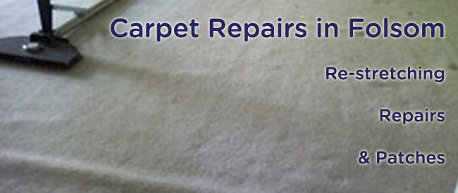 Carpet Re-Stretching Folsom, Folsom Carpet Repairs, Folsom Carpet Re-Stretching