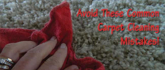 avoid carpet cleaning mistakes